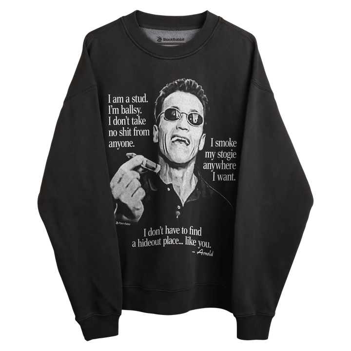 Black sweatshirt with arnold schwarzenegger design and quote.