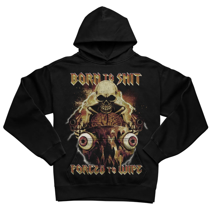 Black hooded sweatshirt with skull design and text ’born to shit forced to live’