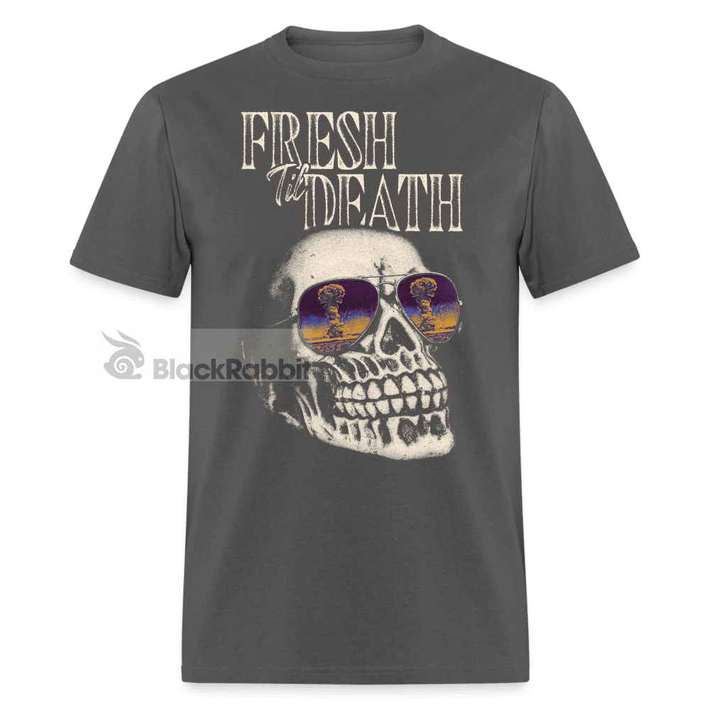 Fresh Til Death Unisex Classic T-Shirt - charcoal