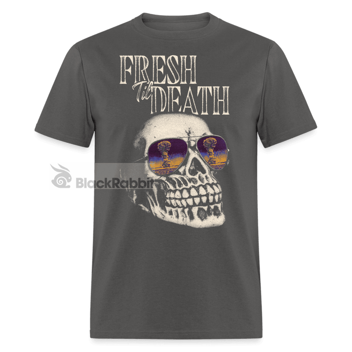 Fresh Til Death Unisex Classic T-Shirt - charcoal