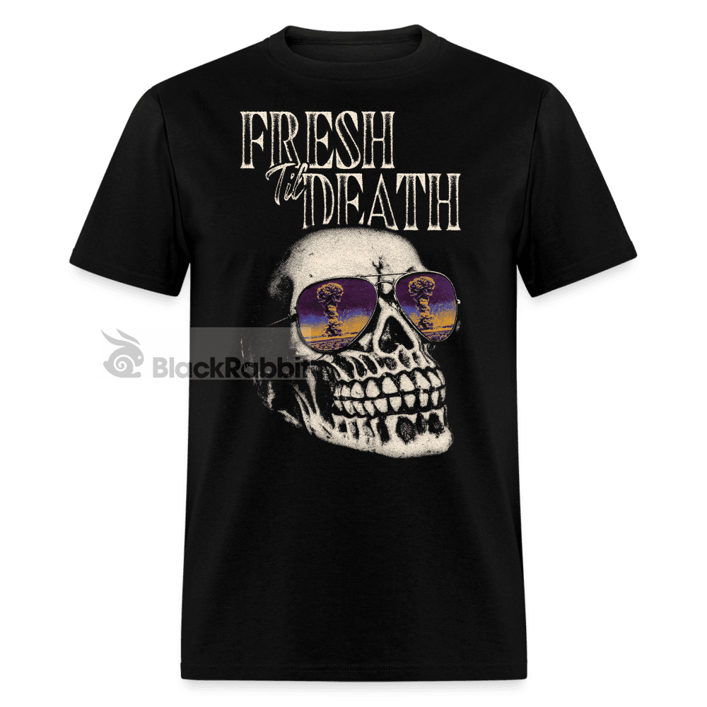 Fresh Til Death Unisex Classic T-Shirt - black