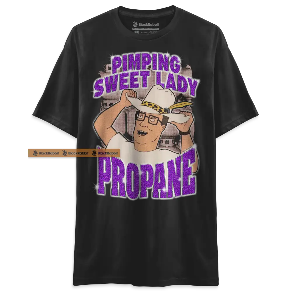 King Of The Hill Pimp Hank Hill Pimping Sweet Lady Propane