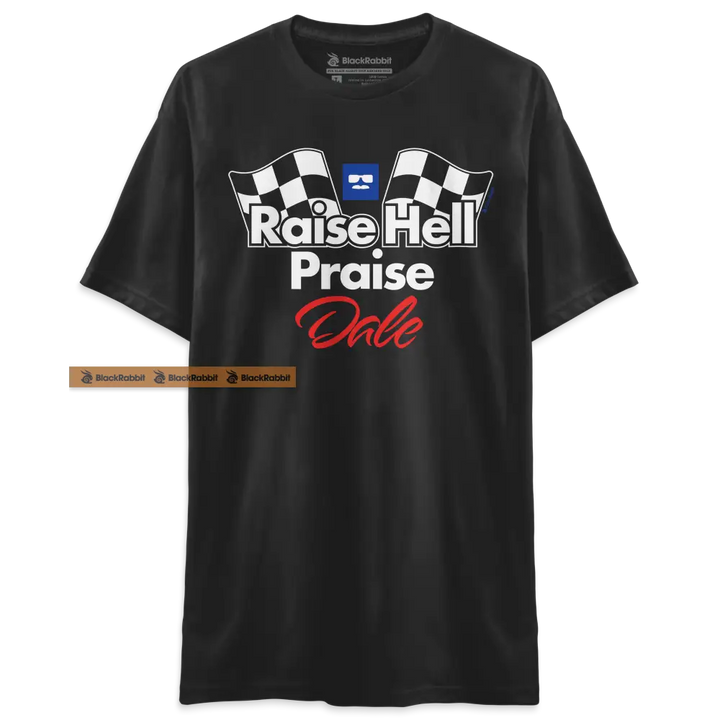 Raise Hell Praise Dale 90s Racing Retro Vintage Unisex