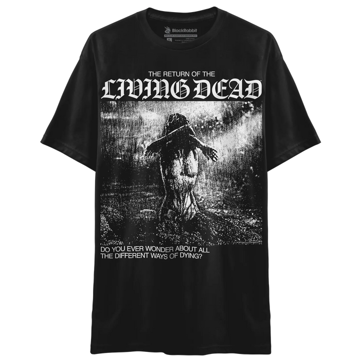 A black short-sleeve crewneck t-shirt featuring a high-contrast black and white graphic print of 'THE RETURN OF THE LIVING DEAD' and 'DO YOU EVER WONDER ABOUT ALL THE DIFFERENT WAYS OF DYING?'. The brand name 'Black Rabbit' is visible on the inner neck label.
